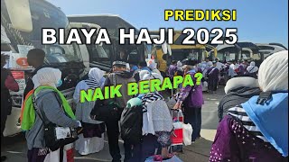 FAKTOR INI PENENTU KENAIKAN PREDIKSI BIAYA HAJI 2025 [upl. by Lihp]