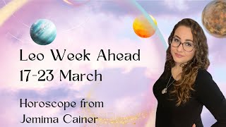 Leo Horoscope 1723 March 2024 [upl. by Aihsel]