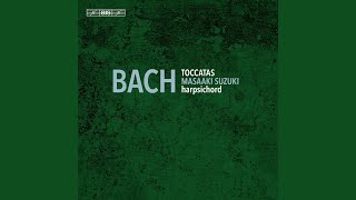 Toccata in D Major BWV 912 Second Version  Adagio [upl. by Tabbi851]