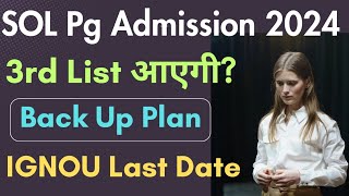 SOL Pg Admission 3rd Merit List Update Backup Plan for Pg Admission ignou Admission Last date [upl. by Nedla]