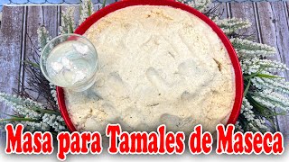 Cómo Hacer Masa para Tamales de Maseca  Tamales Caseros [upl. by Nairred]