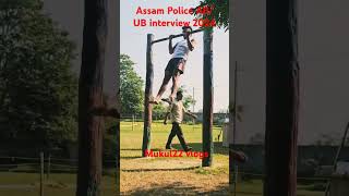 Assam Police ABUB interview 2024excellent 141124chinup excellent 🔥🔥 [upl. by Loralee724]