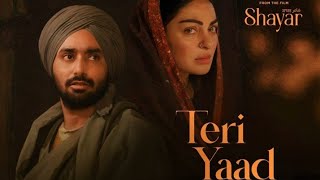 Satinder Sartaaj  New Song  TERI YAAD  from the Movie SHAYAR 2024  neeru bajwa satindersartaaj [upl. by Coheman308]