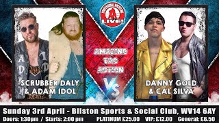 Scrubber Daly amp Adam Idol Vs Danny Gold amp Mystery Partner Cal Silva removed due to injury [upl. by Ashwin]