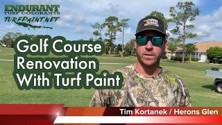 Golf Course Renovation with Endurant Turf Paint [upl. by Flin240]