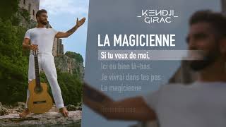 Kendji Girac  La Magicienne Lyrics Vidéo [upl. by Nickola]