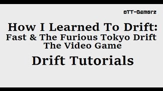 How i Learned to Drift Tokyo Drift Tutorial [upl. by Lissy]