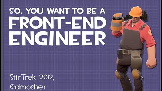 So You Want to be a FrontEnd Engineer [upl. by Dorinda]