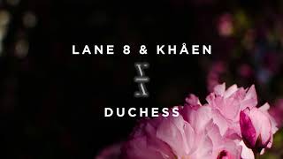 Lane 8 amp Khåen  Duchess [upl. by Edik]