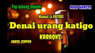 Denai urang katigo  Karaoke  Nada wanita [upl. by Akahs]