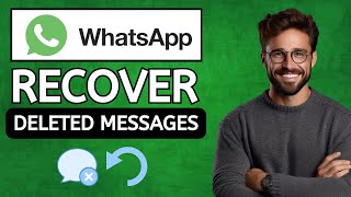 How to Recover WhatsApp Deleted Messages 2024  Easy Guide [upl. by Zuckerman614]