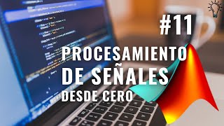 CONVOLUCIÓN en MATLAB EXPLICACIÓN Y CÓDIGO  CURSO PROCESAMIENTO de SEÑALES [upl. by Ardyaf]