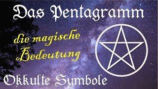 Pentagramm  die wahre Bedeutung von magischen Symbolen und von Symbolen im Okkultismus [upl. by Lenej]