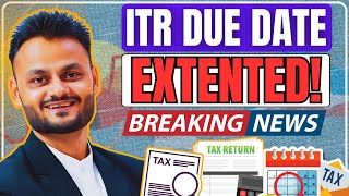 ITR Due Date Extension से जुड़ी बड़ी Update [upl. by Ilagam]