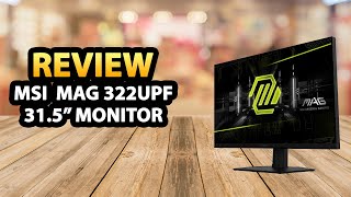 MSI MAG 322UPF 315 inch UHD Monitor ✅ Review [upl. by Shaya]