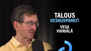 Talous Keskuspankit inflaatio ja osakekurssit Vesa Vihriälä  Lohkoketju 25 [upl. by Eineg392]