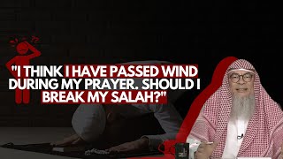 I think I may have passed wind during my prayer Should I break my Salah  Assim Al Hakeem assim [upl. by Audry]