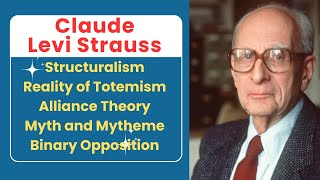 Claude Levi Strauss  Structuralism  Alliance Theory  Myth and Mytheme  Binary Opposition [upl. by Datnow739]