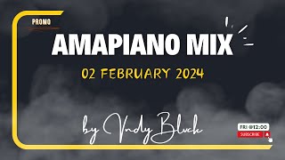 Amapiano Mix 2024 February 02  Isgubhu  Horns In The Sun  Yey  Imithandazo  Zinto  Vndy Blvck [upl. by Aryan]