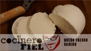 EL COCINERO FIEL 450 QUESO FRESCO CASERO [upl. by Sass835]