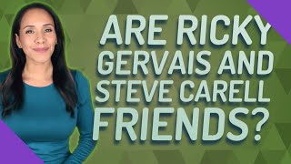 Are Ricky Gervais and Steve Carell friends [upl. by Euqor]