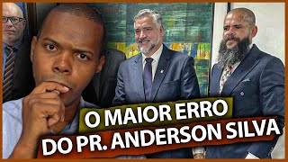 O MAIOR ERRO DO PASTOR ANDERSON SILVA [upl. by Jaquenette]