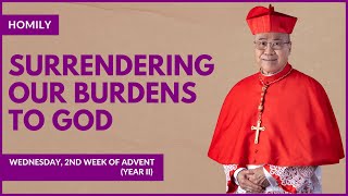 Surrendering Our Burdens To God  William Cardinal Goh Homily  13 Dec 2023 [upl. by Asor]