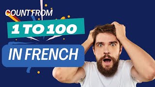 Learn to count from 1 to 100 in FRENCH counting frenchwithvincent [upl. by Odirfliw836]