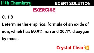 Determine the empirical formula of an oxide of iron which has 699 iron and 301 dioxygen by mass [upl. by Alyk165]