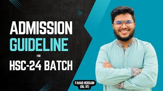 Admission Guideline for Hsc24  HSC 2024  Admission  DU  BUET  MEDICAL  FAHAD SIR [upl. by Pisano945]