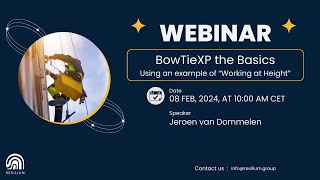 Webinar BowTieXP the Basics  08 Feb 2024 [upl. by Aikemal428]