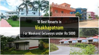 10 Best Resorts In Visakhapatnam For Weekend Getaways Under Rs 5000 [upl. by Notsuoh122]