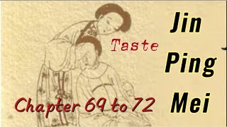 Taste《Jin Ping Mei》Chapter 69 to 72 [upl. by Eniahs]