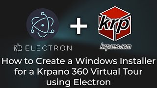 How to Create a Windows Installer for a Krpano 360 Virtual Tour using Electron [upl. by Inah32]