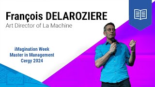 François Delarozière  ESSEC iMagination Week Master in Management 2024 [upl. by Nyraa]