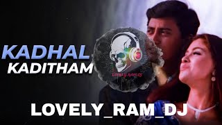 kathal kaditam kekkavey sang remix vibeLOVELYRAMDJ [upl. by Reinar]