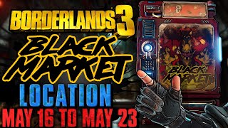 Black Market Vending Machine Location May 16 2024  GOD ROLL SAVE  Borderlands 3 [upl. by Nerret]