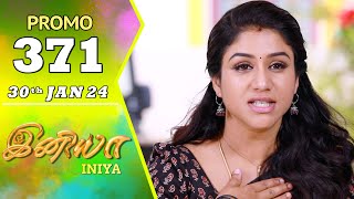 INIYA Serial  Episode 371 Promo  இனியா  Alya Manasa  Saregama TV Shows Tamil [upl. by Vania]