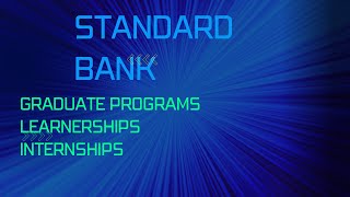 Standard Bank Graduate Programs  Learnerships  Internships [upl. by Cirek]