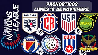 PRONOSTICOS CONCACAF NATIONS LEAGUE  LUNES 18 DE NOVIEMBRE [upl. by Lenrow]