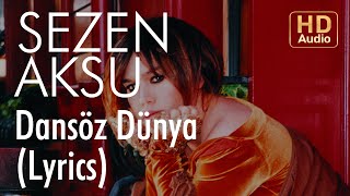 Sezen Aksu  Dansöz Dünya Lyrics  Şarkı Sözleri [upl. by Aratal]