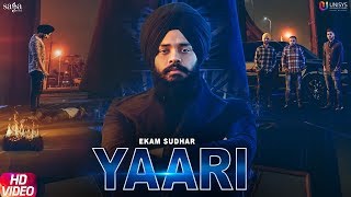 Yaari Official Video  Ekam Sudhar  R Nait  Snappy  Latest Punjabi Songs 2019 [upl. by Tubb]