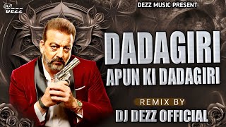 Aim Kem Shem Dj Song  Dj DJ DEZZ  Dadagiri Apun Ki Dadagiri Dj Remix  Sunjay Dutt [upl. by Ethan128]