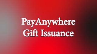 Payanywhere  Gift Issuance [upl. by Oznol]