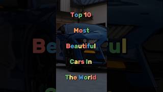 Top 10 Most Beautiful Cars In The World  shorts car world viralvideo TOP10WORLDSHORTS [upl. by Attelrak]