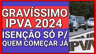 🔴COMUNICADO IMPORTANTE SOBRE A ISENÇÃO DE IPVA PCD PARA 2024 [upl. by Adorl300]