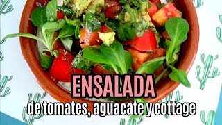 ENSALADA DE TOMATES AGUACATE Y COTTAGE  Fit in Healty Life [upl. by Lucic]