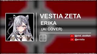 VESTIA ZETA  ERIKA  GERMAN MARCHING SONG  AI Cover [upl. by Ecertak]