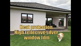 Heat protection high reflective silver window film Reflexné tepelno izolačné fólie [upl. by Adnilemreh]