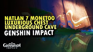 Natlan 7 Monetoo Luxurious Chest Underground Cave Genshin Impact [upl. by Darda]